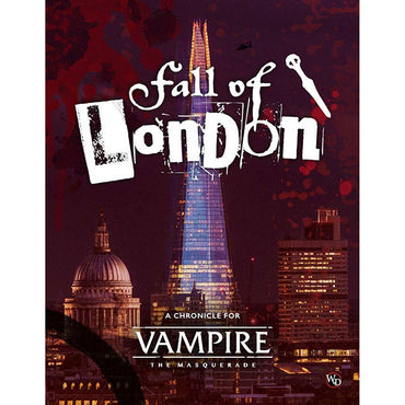 Vampire The Masquerade, 5e: Fall of London Chronicle
