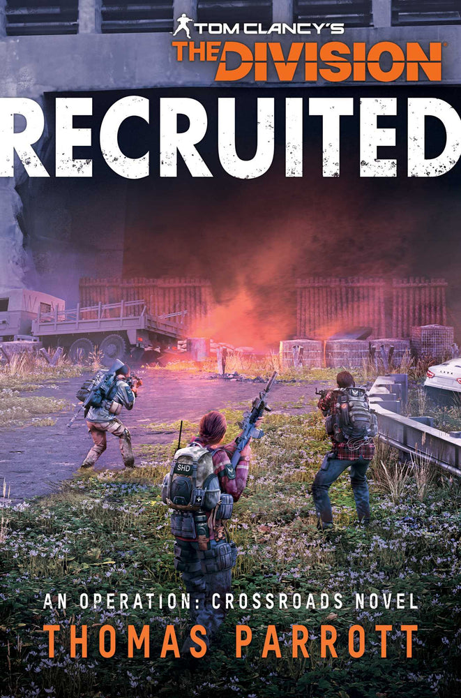 Recruited: A Tom Clancy's The Division Novel