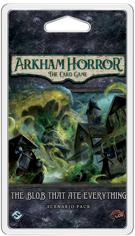 Arkham Horror LCG: Scenario The Blob That Ate Everything