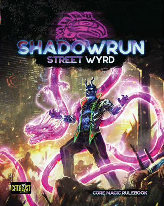 Shadowrun Steet Wyrd
