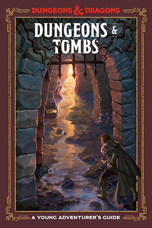 Dungeons & Tombs A Young Adventurer's Guide